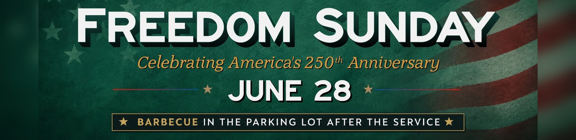 Freedom Sunday - June 28 - First Baptist of Kingstowne